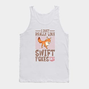 I just really love Swift Foxes - Swift Fox Tank Top